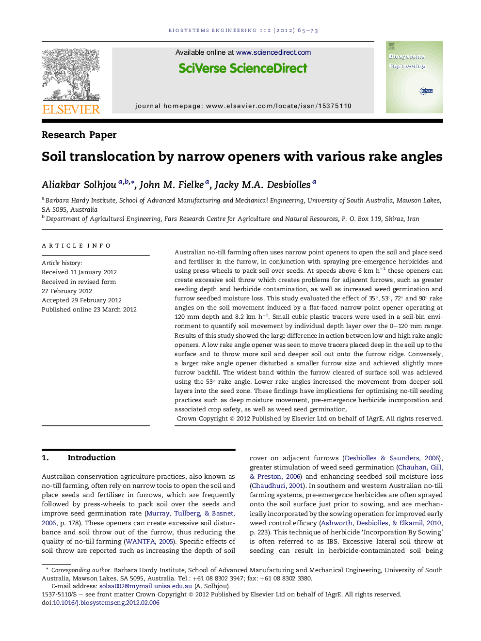 Soil translocation by narrow openers with various rake angles