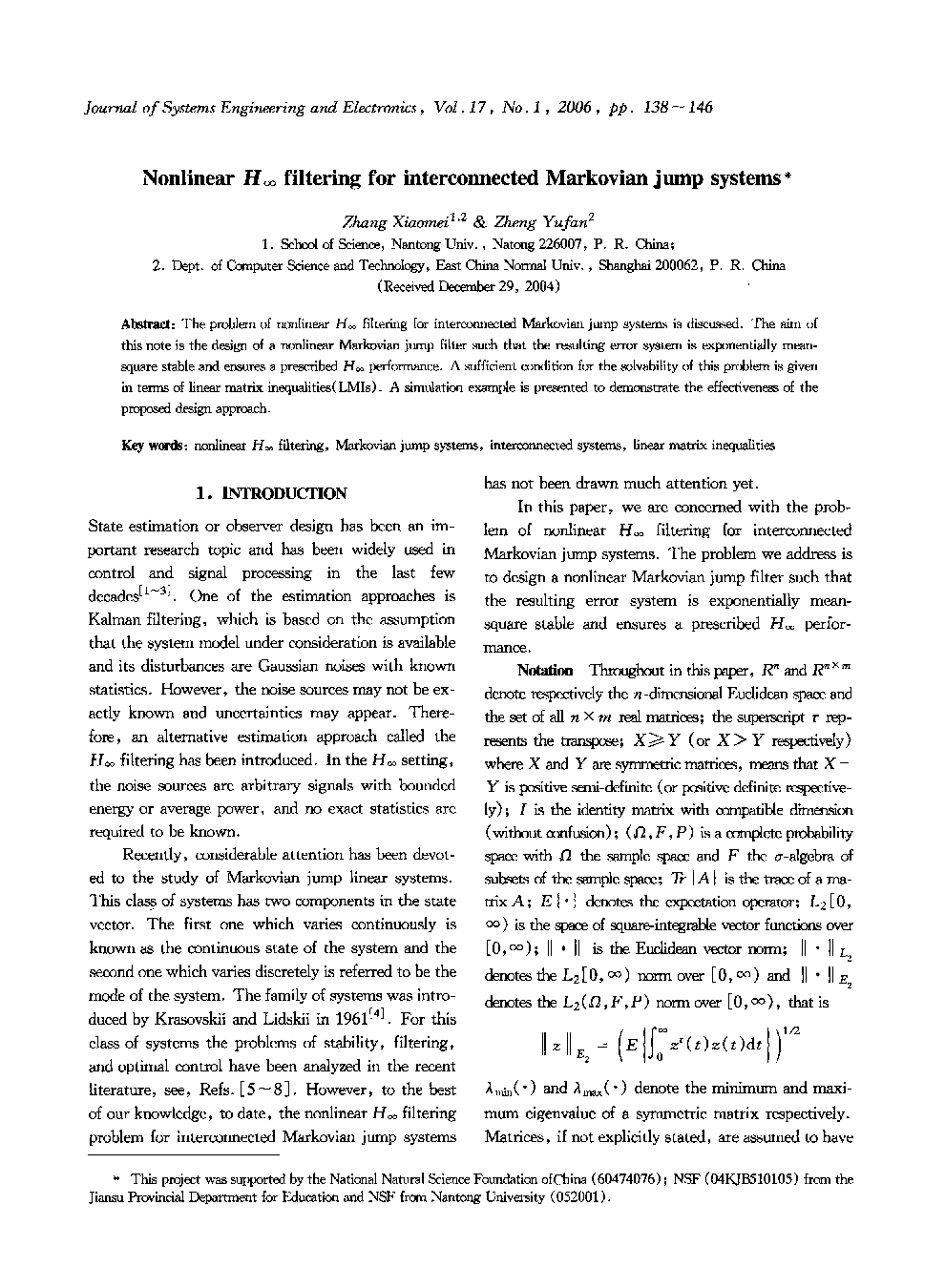 Nonlinear Hâ filtering for interconnected Markovian jump systems1
		