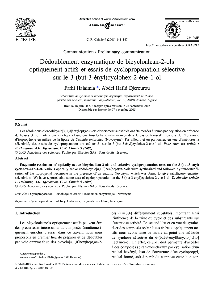 Dédoublement enzymatique de bicycloalcan-2-ols optiquement actifs et essais de cyclopropanation sélective sur le 3-(but-3-ényl)cyclohex-2-ène-1-ol