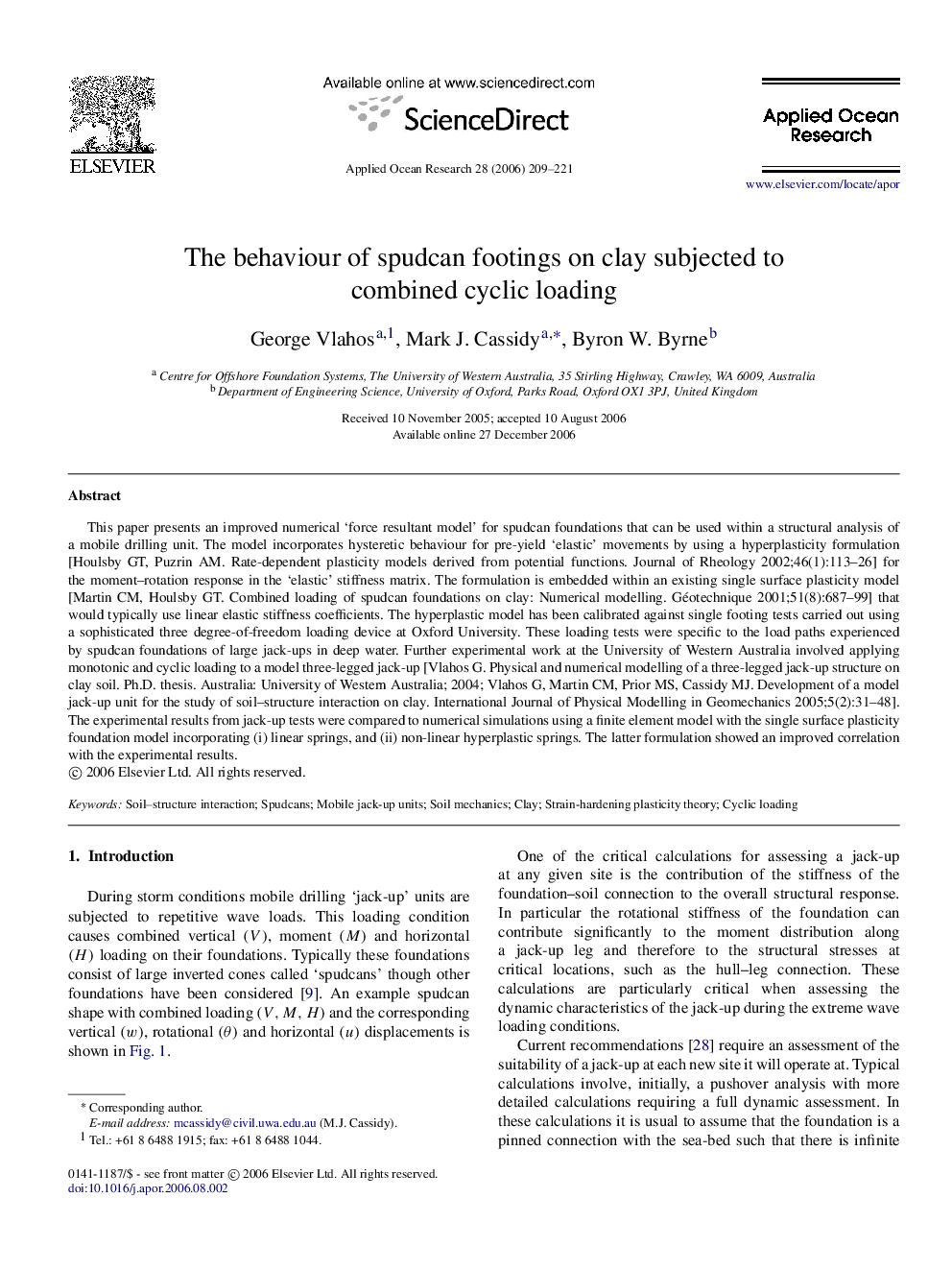 The behaviour of spudcan footings on clay subjected to combined cyclic loading