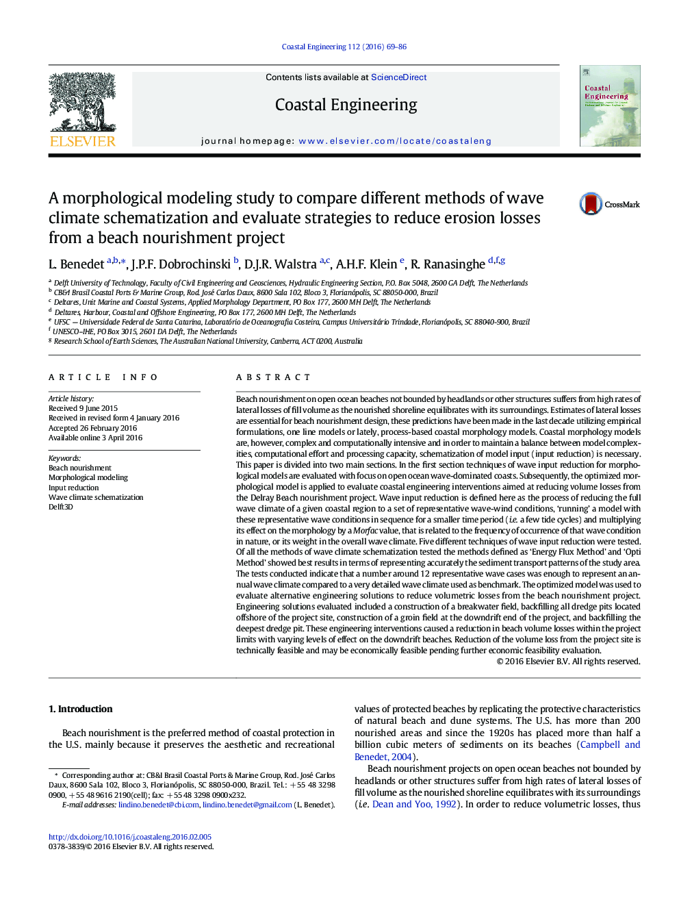 مطالعه ی مدل یابی مورفولوژیکی برای مقایسه روش های مختلف شبیه سازی آب و هوا و ارزیابی استراتژی های کاهش تلفات فرسایش از یک طرح تغذیه ساحلی 