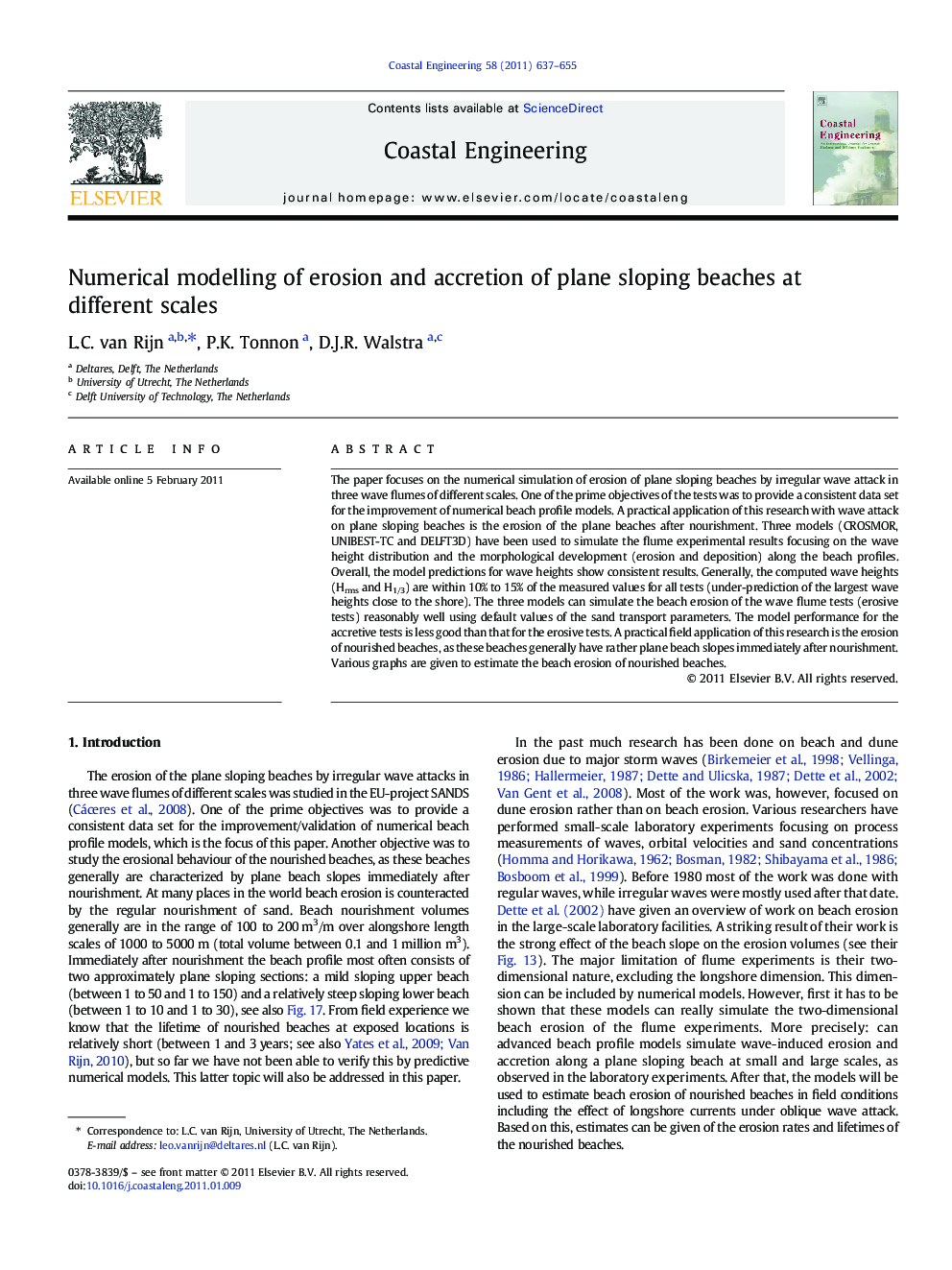 Numerical modelling of erosion and accretion of plane sloping beaches at different scales