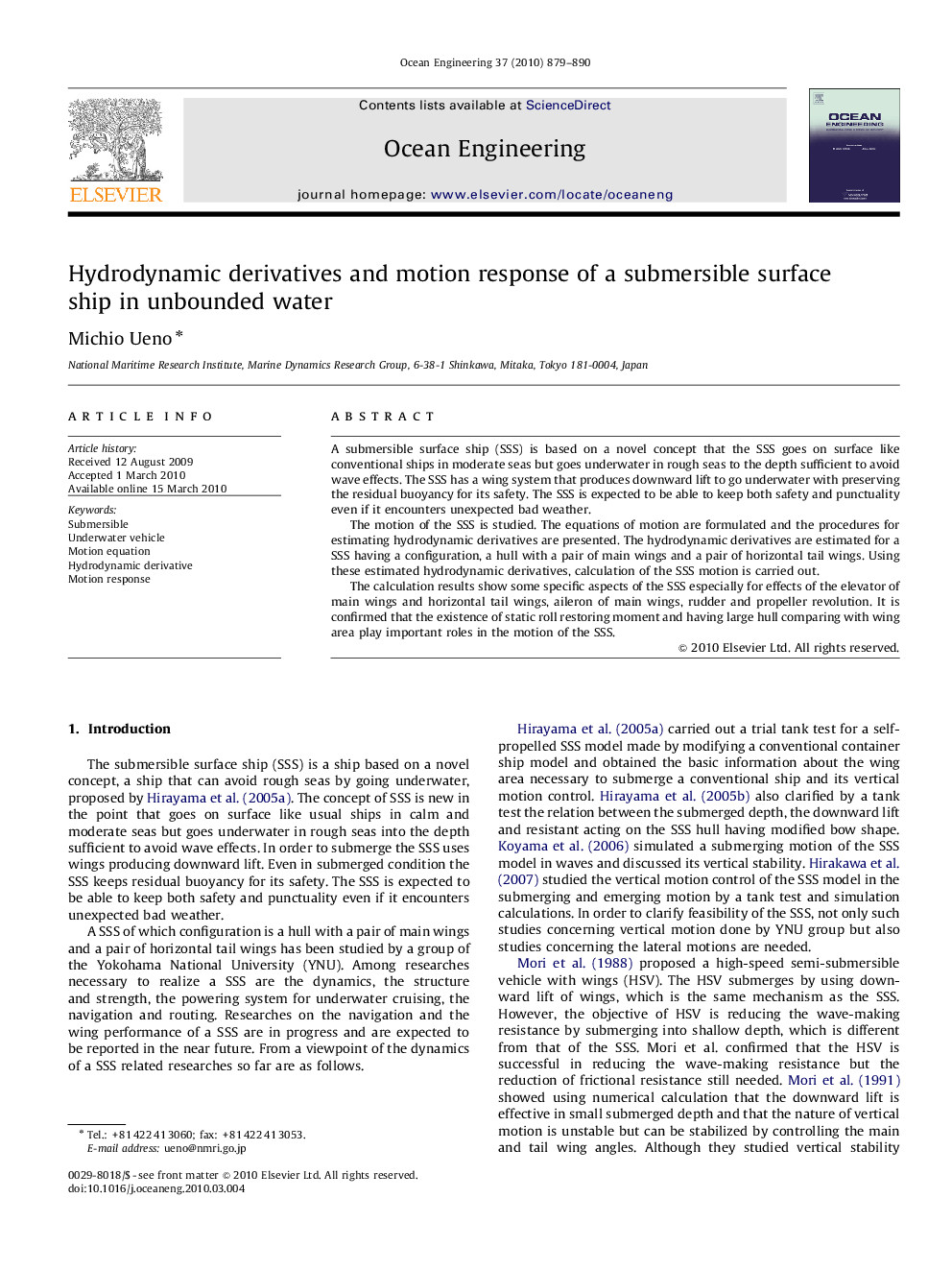 Hydrodynamic derivatives and motion response of a submersible surface ship in unbounded water