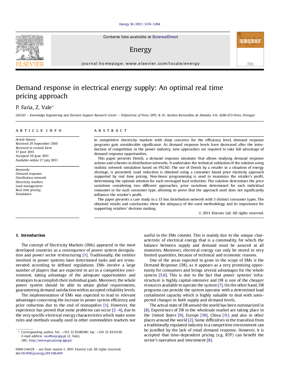 Demand response in electrical energy supply: An optimal real time pricing approach