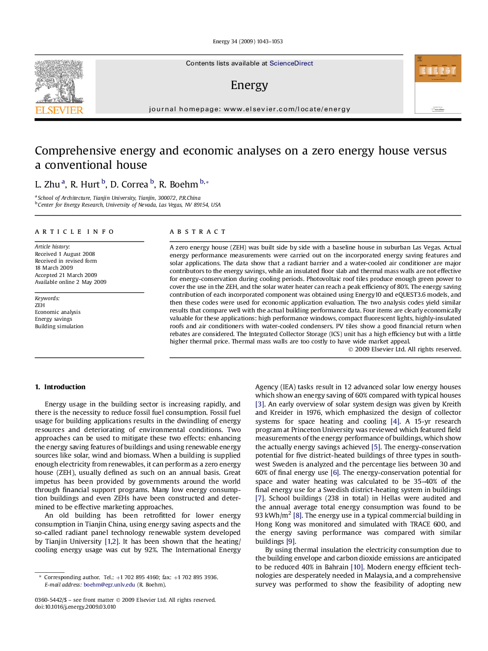 Comprehensive energy and economic analyses on a zero energy house versus a conventional house