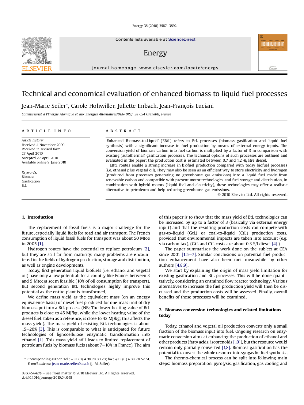 Technical and economical evaluation of enhanced biomass to liquid fuel processes