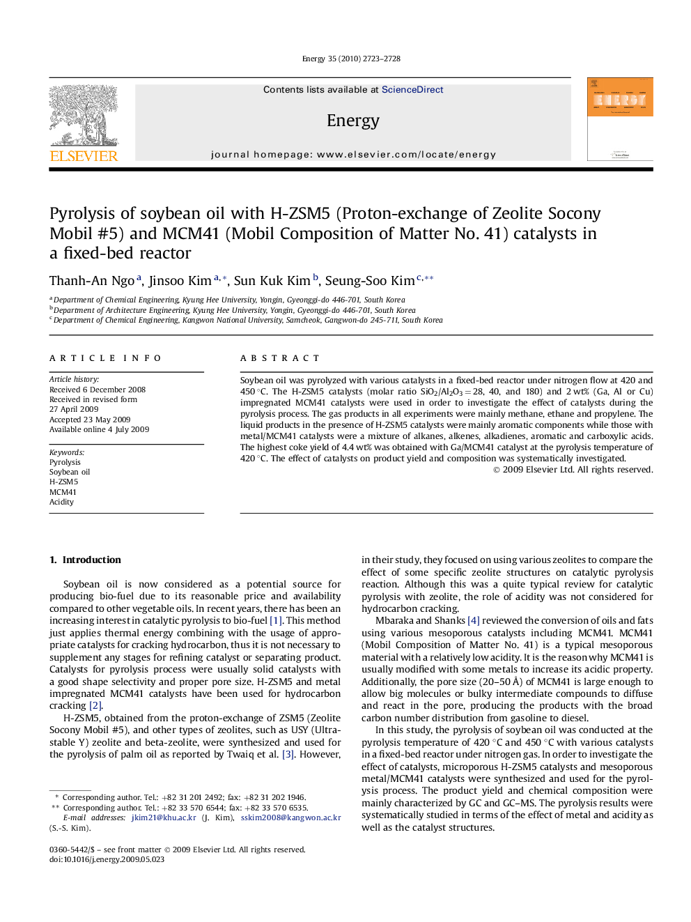 Pyrolysis of soybean oil with H-ZSM5 (Proton-exchange of Zeolite Socony Mobil #5) and MCM41 (Mobil Composition of Matter No. 41) catalysts in a fixed-bed reactor