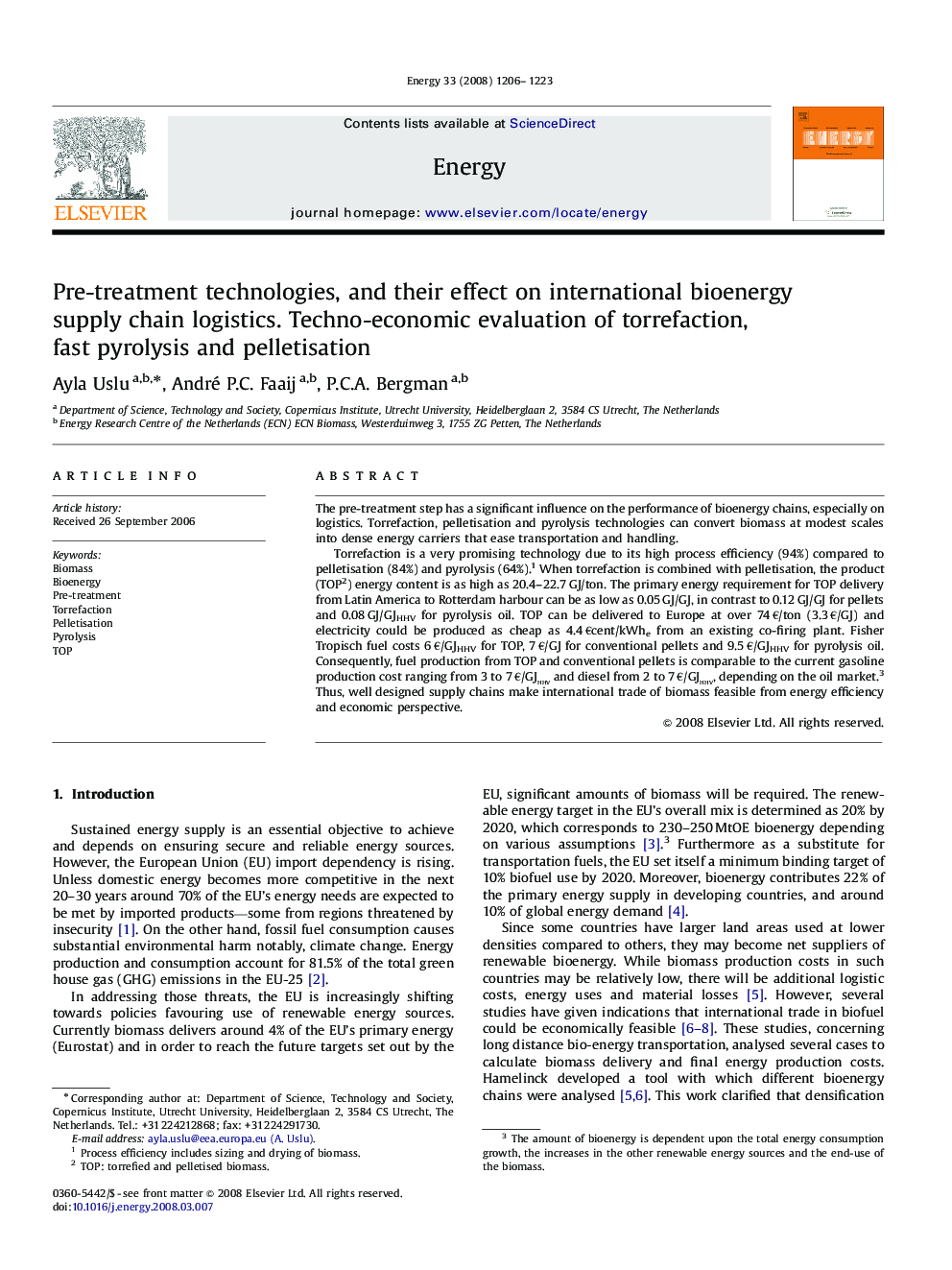 Pre-treatment technologies, and their effect on international bioenergy supply chain logistics. Techno-economic evaluation of torrefaction, fast pyrolysis and pelletisation