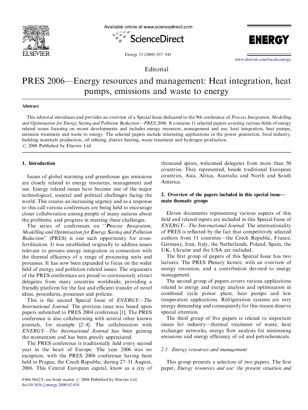 PRES 2006—Energy resources and management: Heat integration, heat pumps, emissions and waste to energy