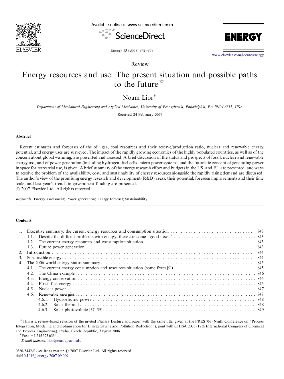 Energy resources and use: The present situation and possible paths to the future 