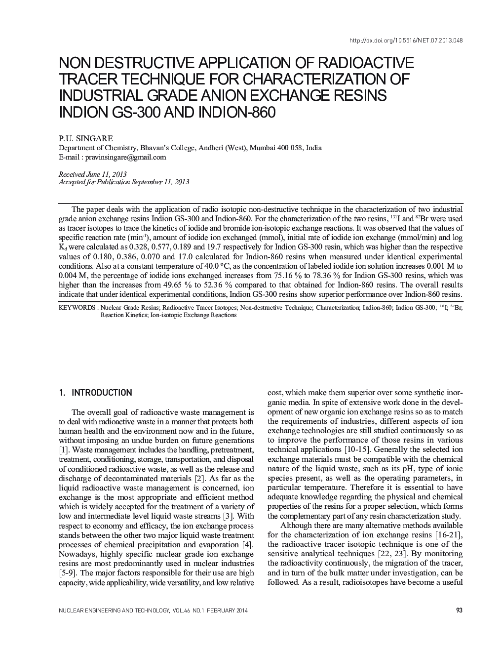NON DESTRUCTIVE APPLICATION OF RADIOACTIVE TRACER TECHNIQUE FOR CHARACTERIZATION OF INDUSTRIAL GRADE ANION EXCHANGE RESINS INDION GS-300 AND INDION-860