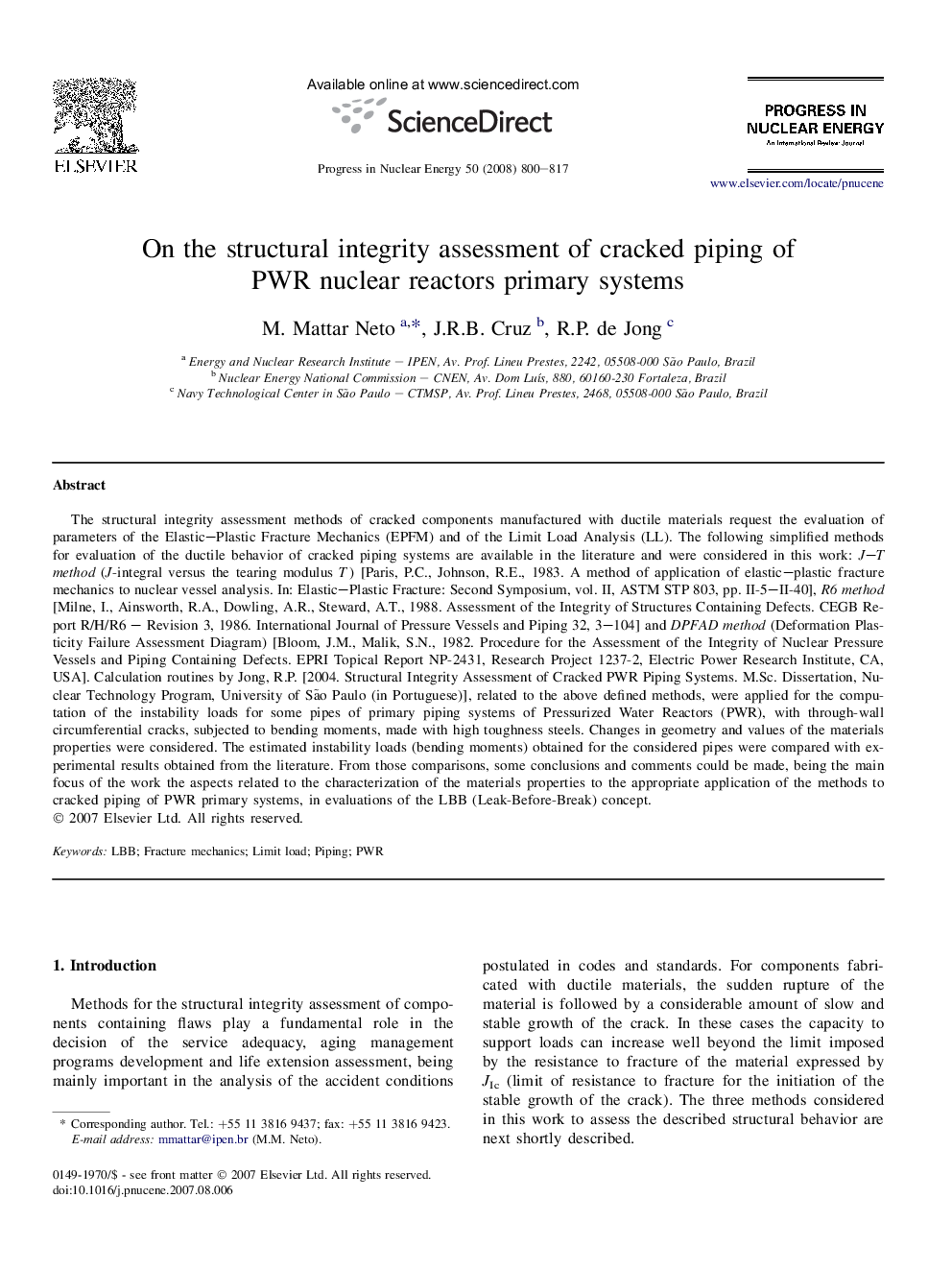 On the structural integrity assessment of cracked piping of PWR nuclear reactors primary systems