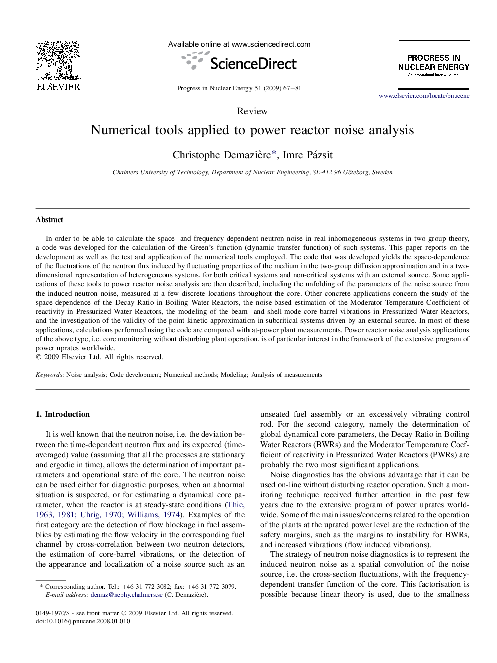 Numerical tools applied to power reactor noise analysis