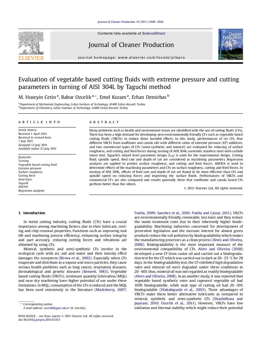 Evaluation of vegetable based cutting fluids with extreme pressure and cutting parameters in turning of AISI 304L by Taguchi method