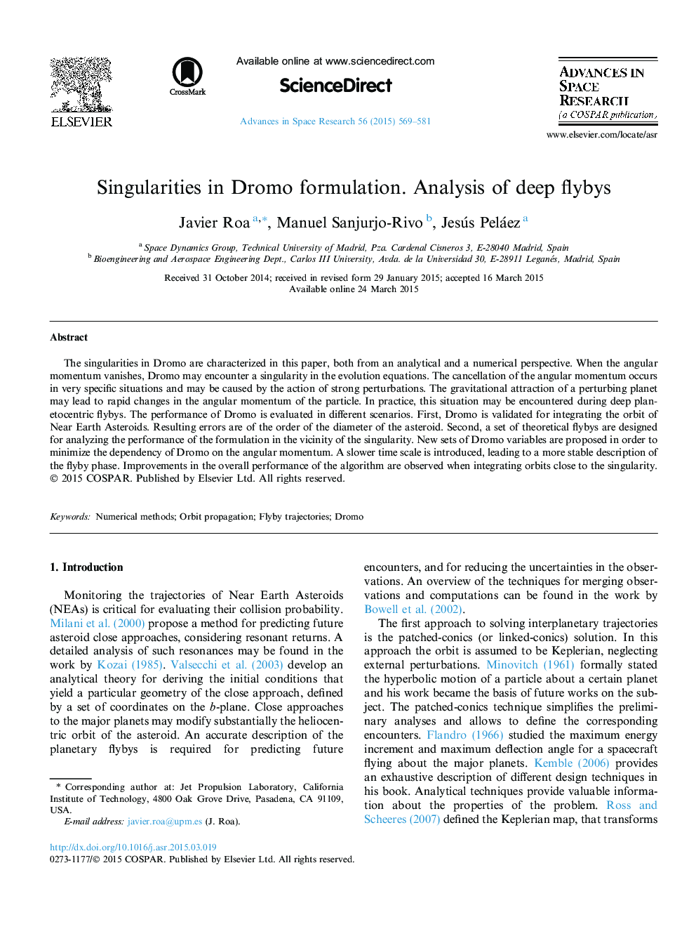 Singularities in Dromo formulation. Analysis of deep flybys