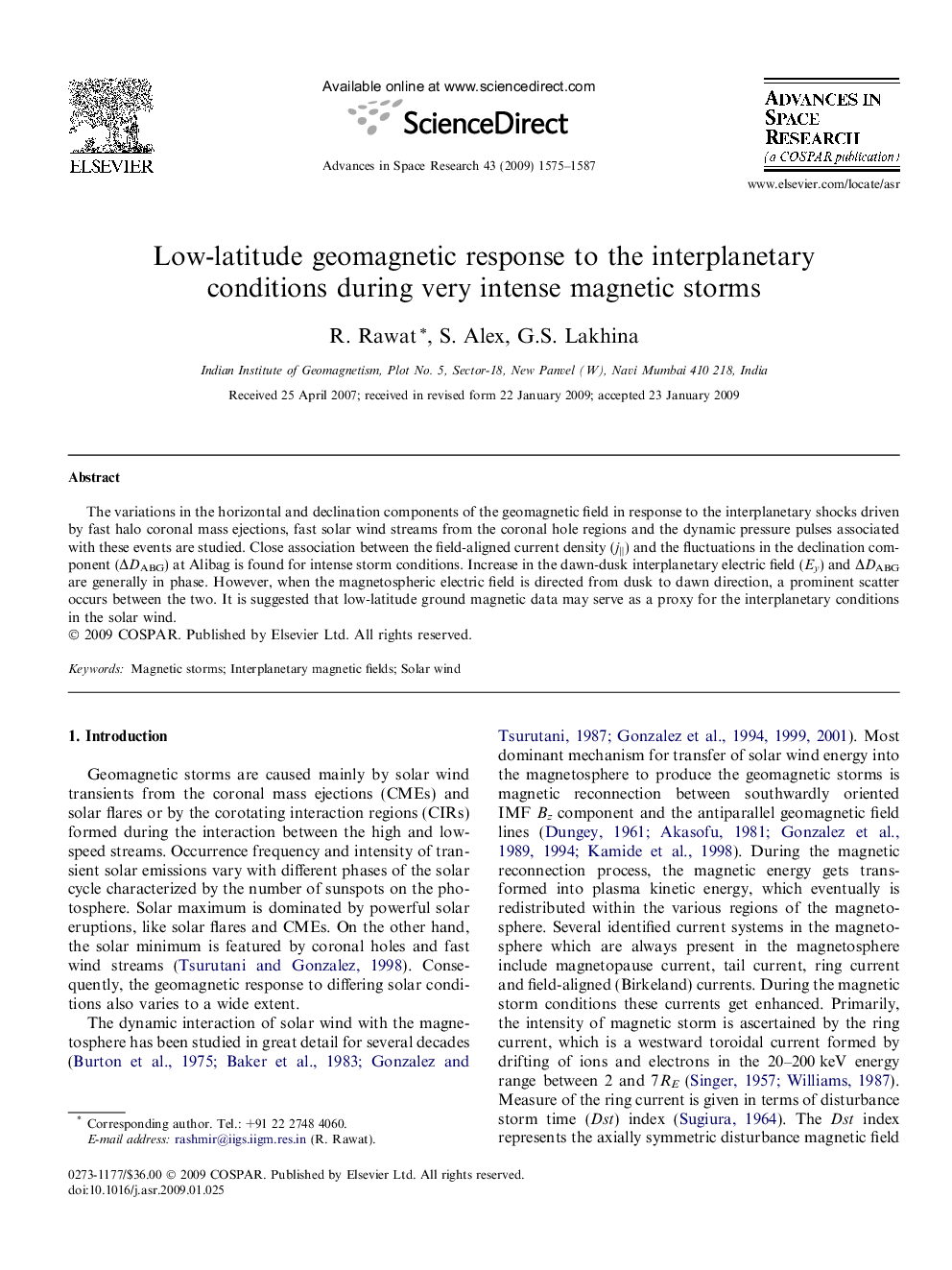 Low-latitude geomagnetic response to the interplanetary conditions during very intense magnetic storms