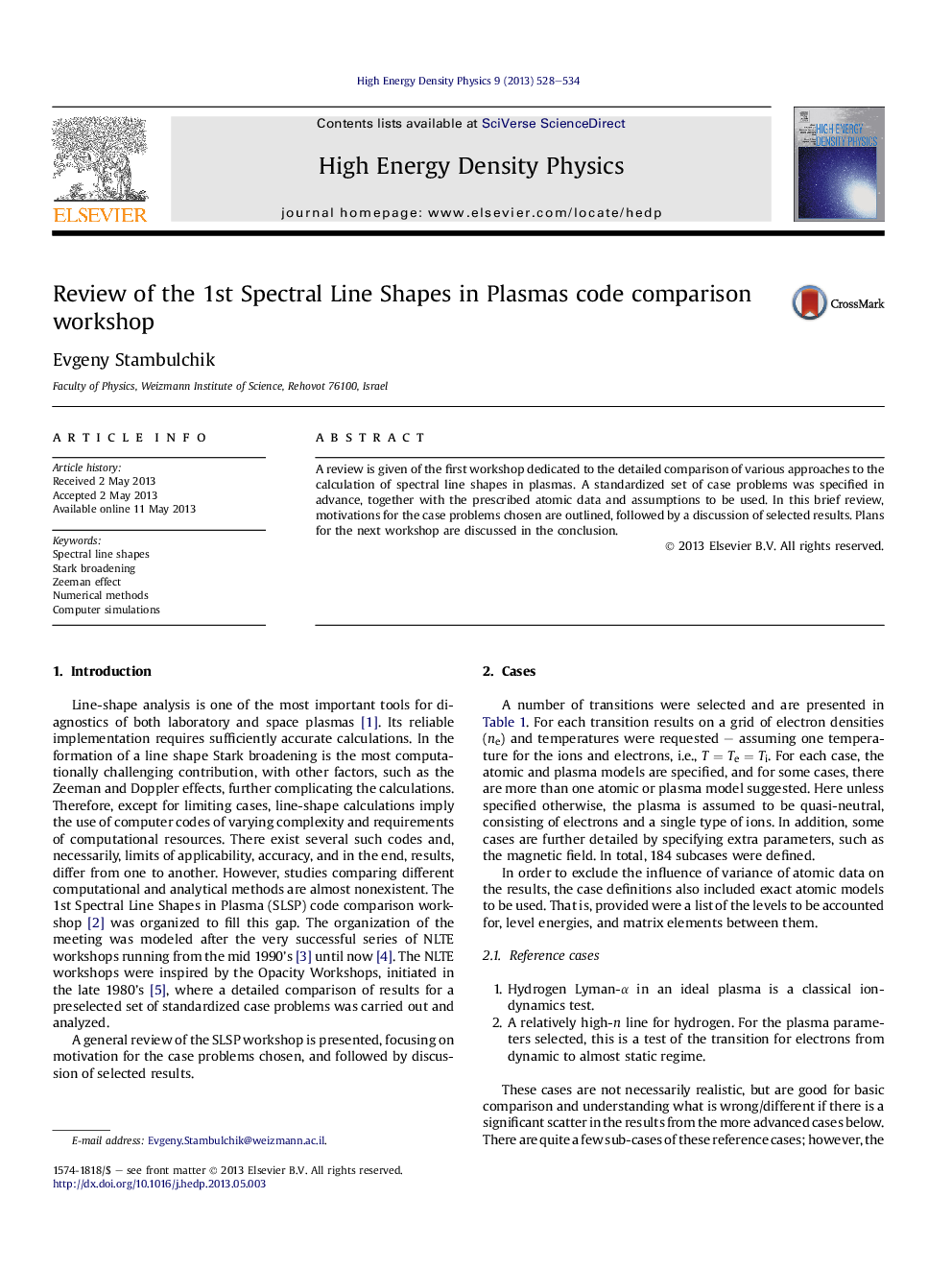 Review of the 1st Spectral Line Shapes in Plasmas code comparison workshop