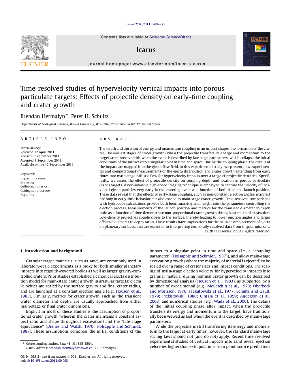 Time-resolved studies of hypervelocity vertical impacts into porous particulate targets: Effects of projectile density on early-time coupling and crater growth