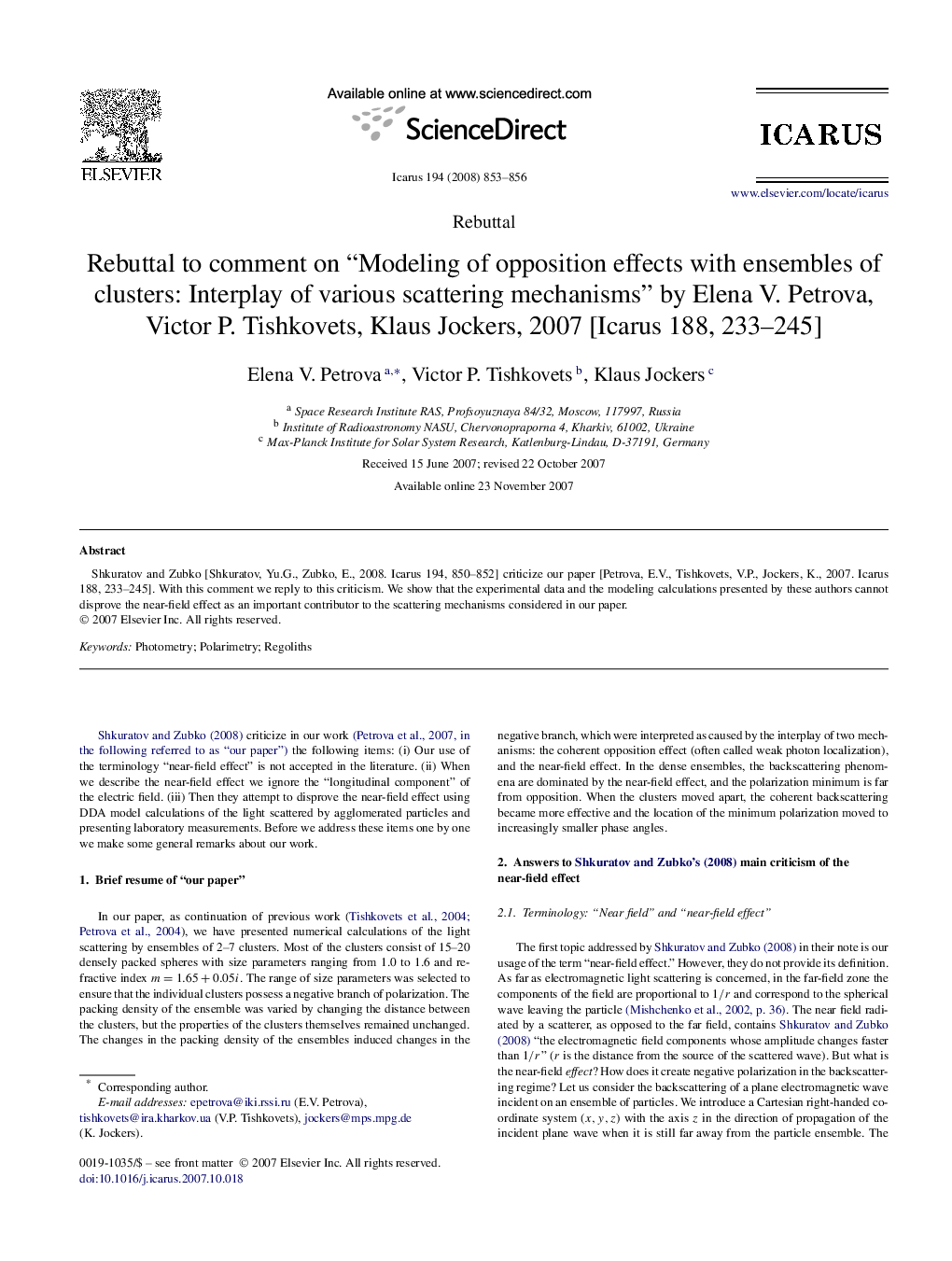 Rebuttal to comment on “Modeling of opposition effects with ensembles of clusters: Interplay of various scattering mechanisms” by Elena V. Petrova, Victor P. Tishkovets, Klaus Jockers, 2007 [Icarus 188, 233-245]