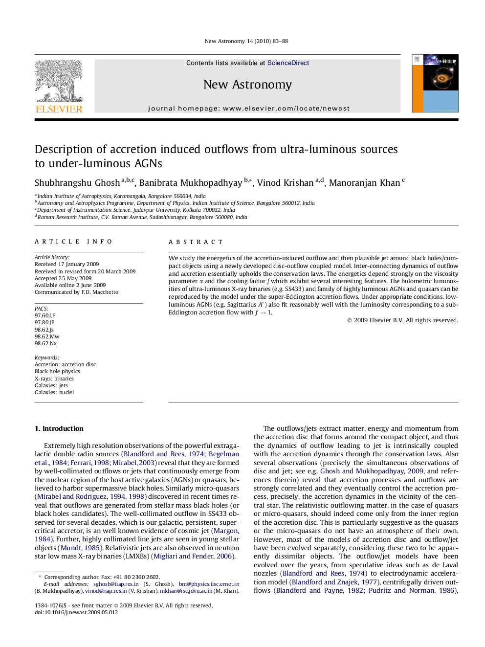 Description of accretion induced outflows from ultra-luminous sources to under-luminous AGNs