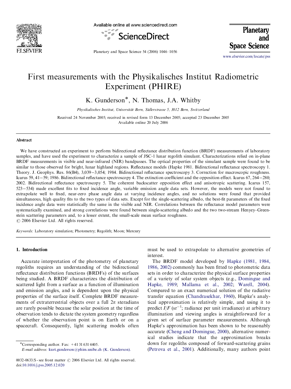 First measurements with the Physikalisches Institut Radiometric Experiment (PHIRE)