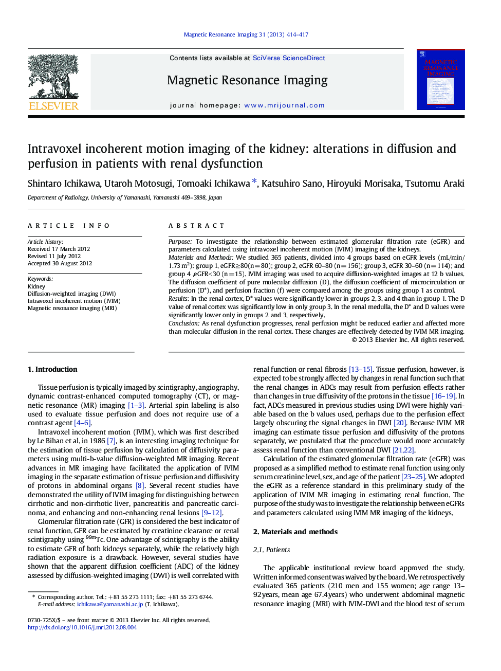 Intravoxel incoherent motion imaging of the kidney: alterations in diffusion and perfusion in patients with renal dysfunction