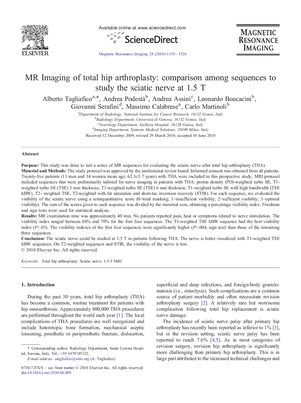 عکس صفحه اول مقاله: MR Imaging of total hip arthroplasty: comparison among sequences to study the sciatic nerve at 1.5 T MR Imaging of total hip arthroplasty: comparison among sequences to study the sciatic nerve at 1.5 T