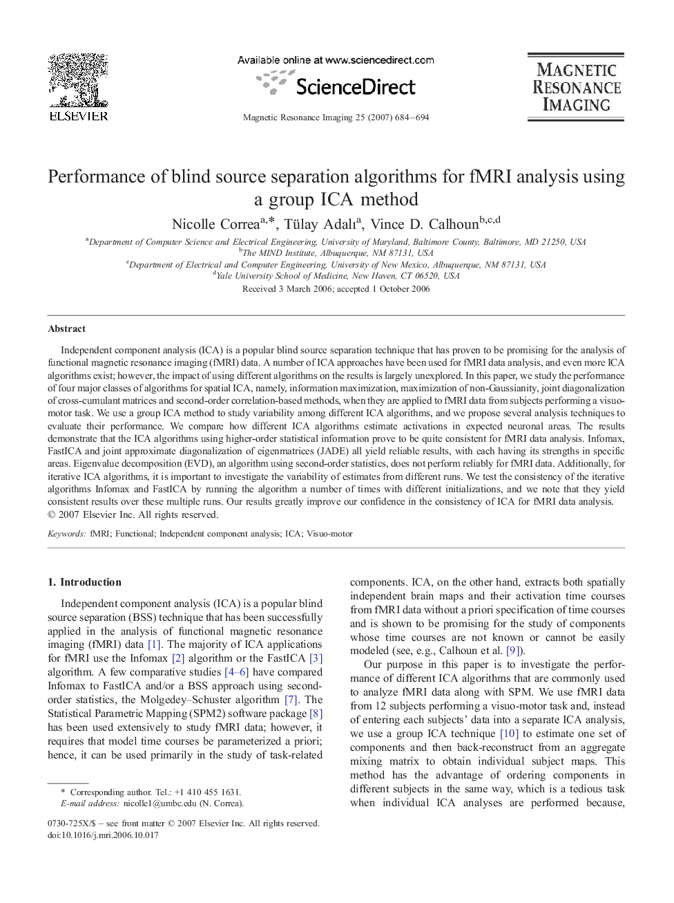 Performance of blind source separation algorithms for fMRI analysis using a group ICA method