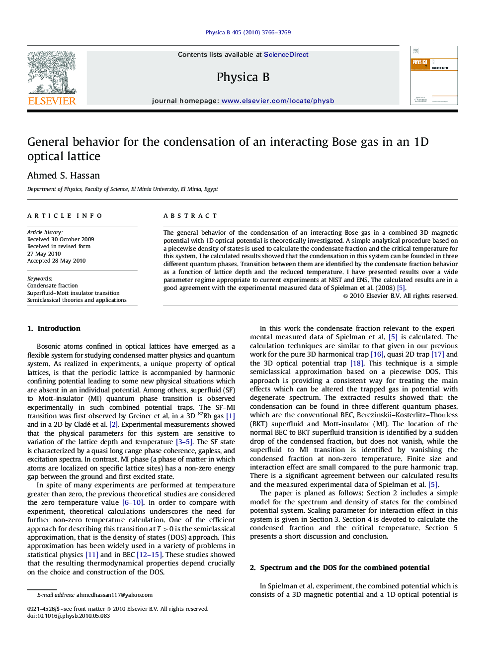 General behavior for the condensation of an interacting Bose gas in an 1D optical lattice