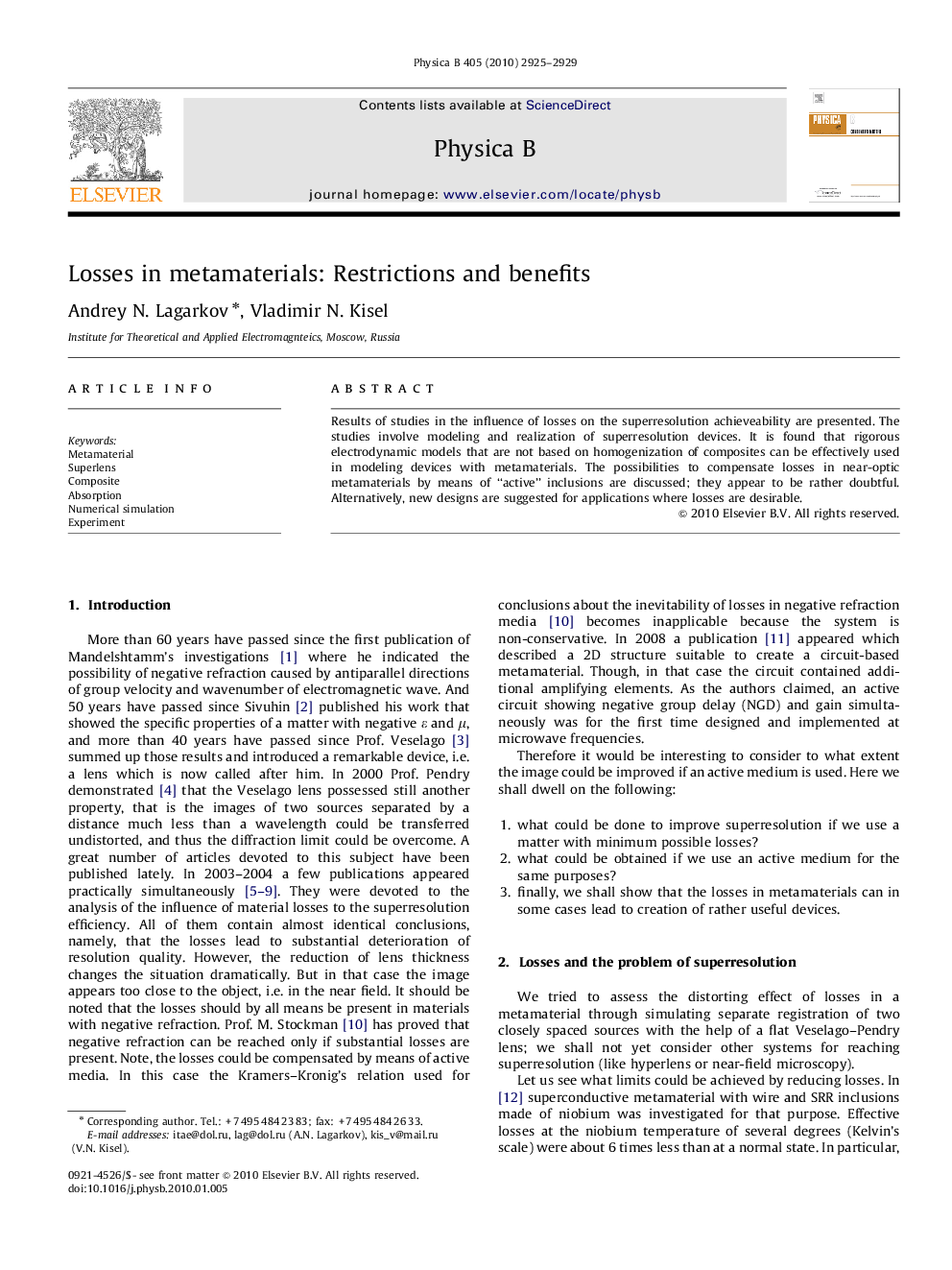 Losses in metamaterials: Restrictions and benefits