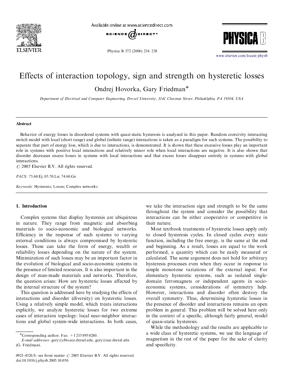 Effects of interaction topology, sign and strength on hysteretic losses