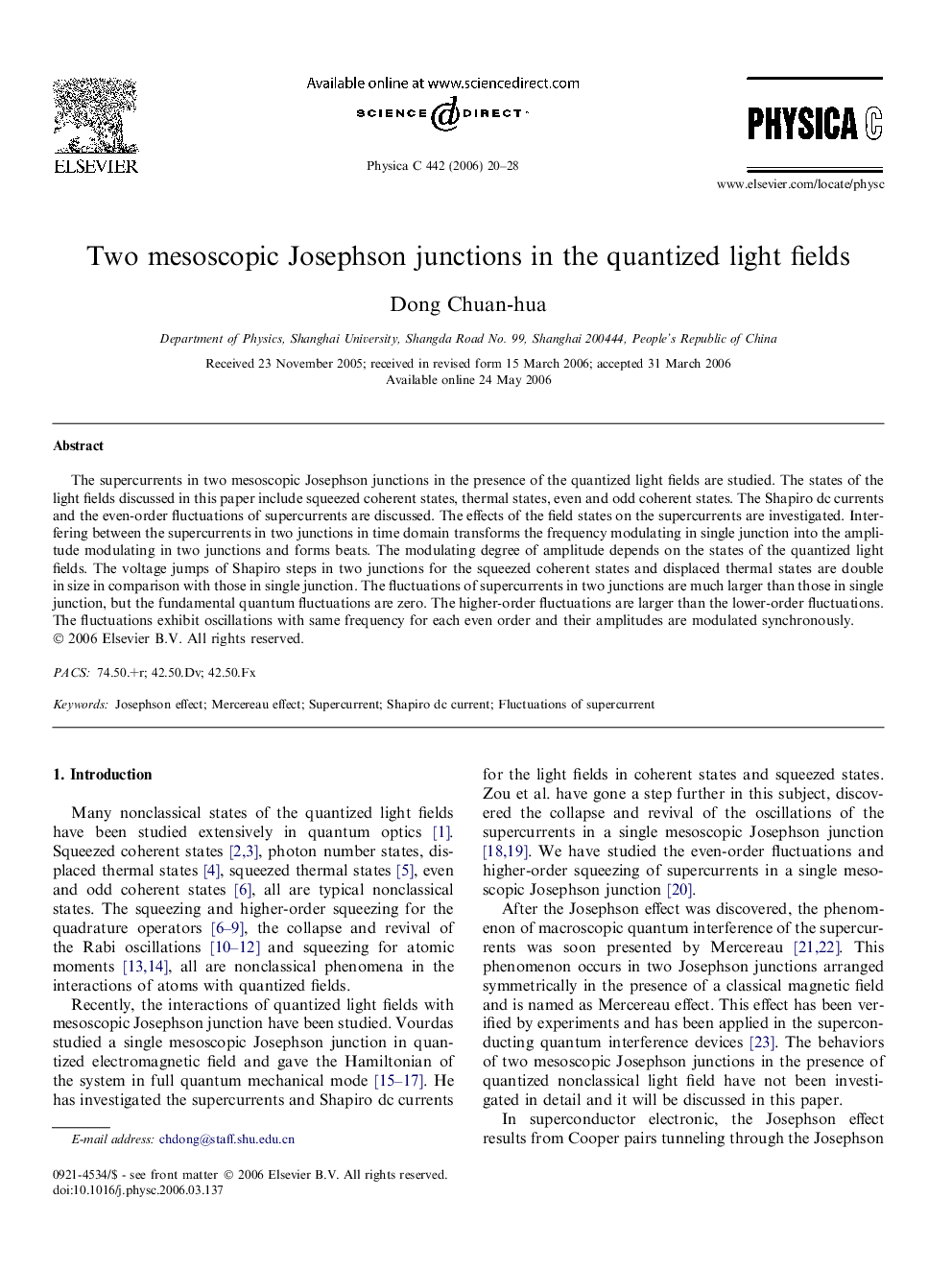 Two mesoscopic Josephson junctions in the quantized light fields