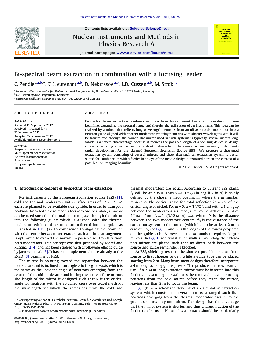 Bi-spectral beam extraction in combination with a focusing feeder