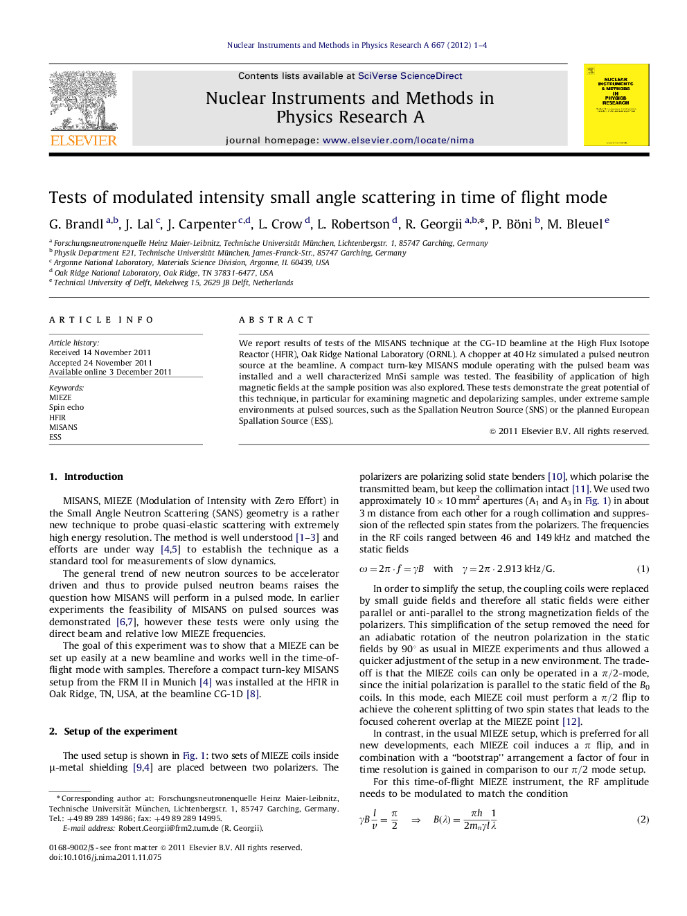 Tests of modulated intensity small angle scattering in time of flight mode