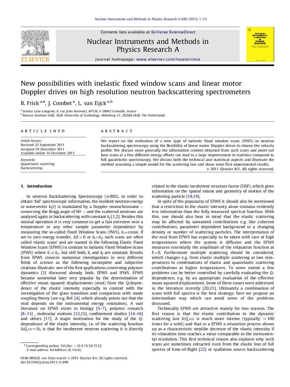 New possibilities with inelastic fixed window scans and linear motor Doppler drives on high resolution neutron backscattering spectrometers