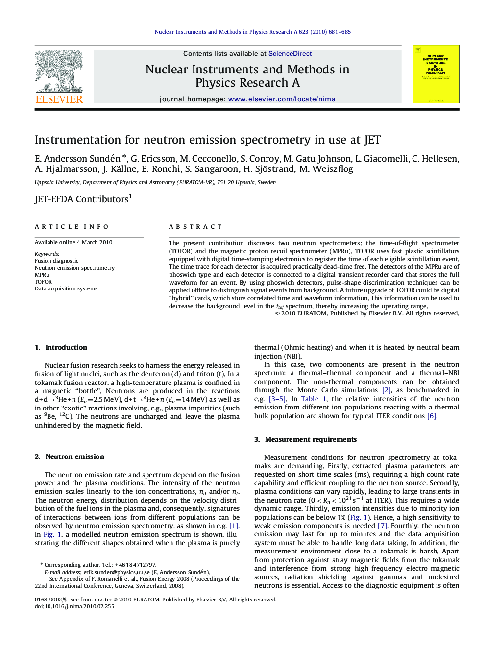 Instrumentation for neutron emission spectrometry in use at JET