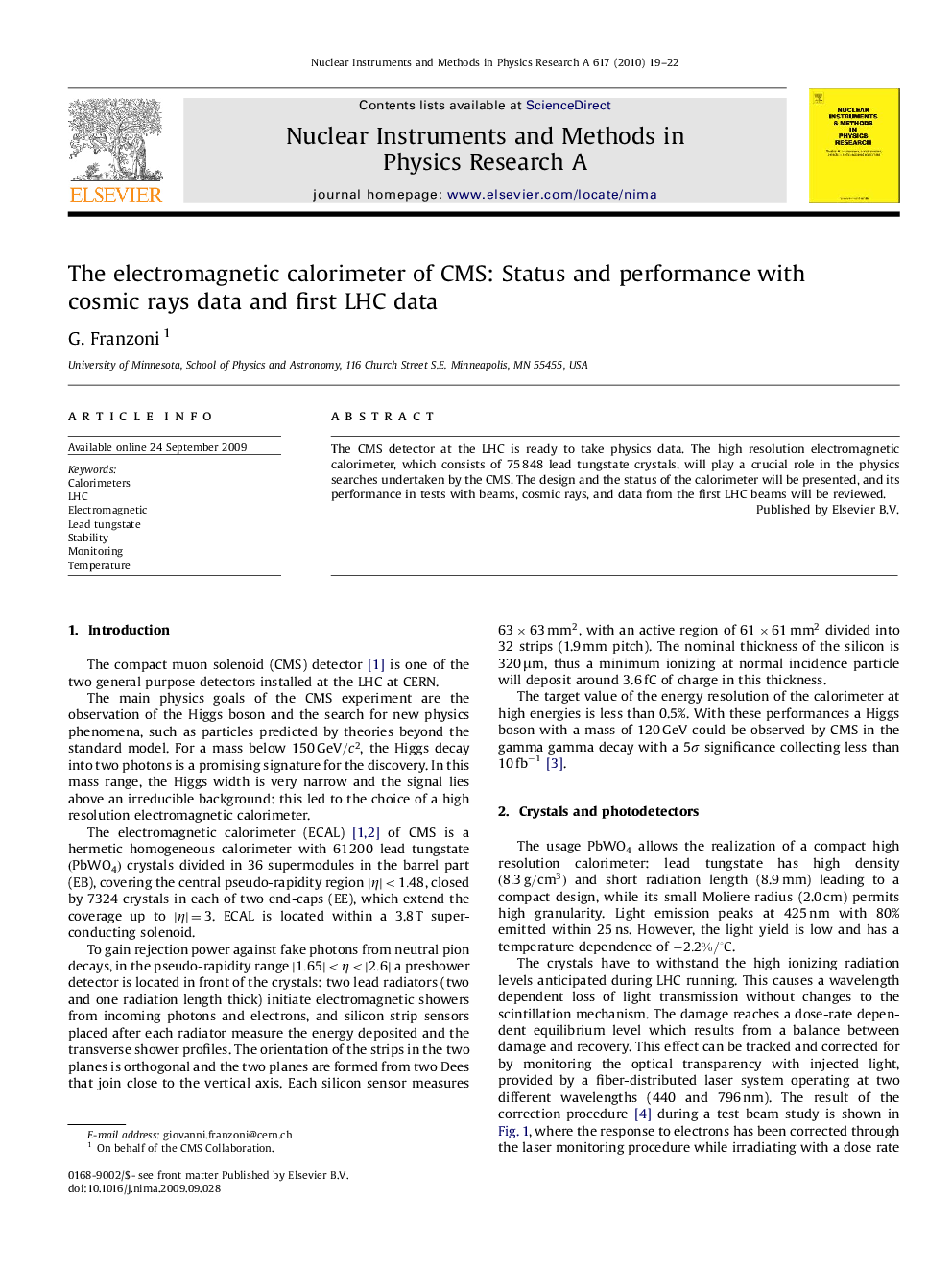 The electromagnetic calorimeter of CMS: Status and performance with cosmic rays data and first LHC data