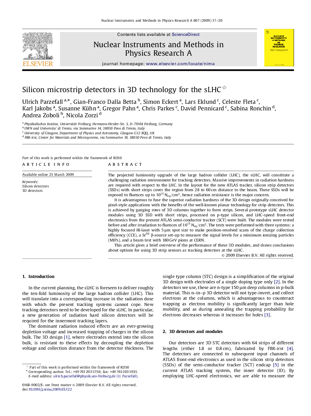 Silicon microstrip detectors in 3D technology for the sLHC 