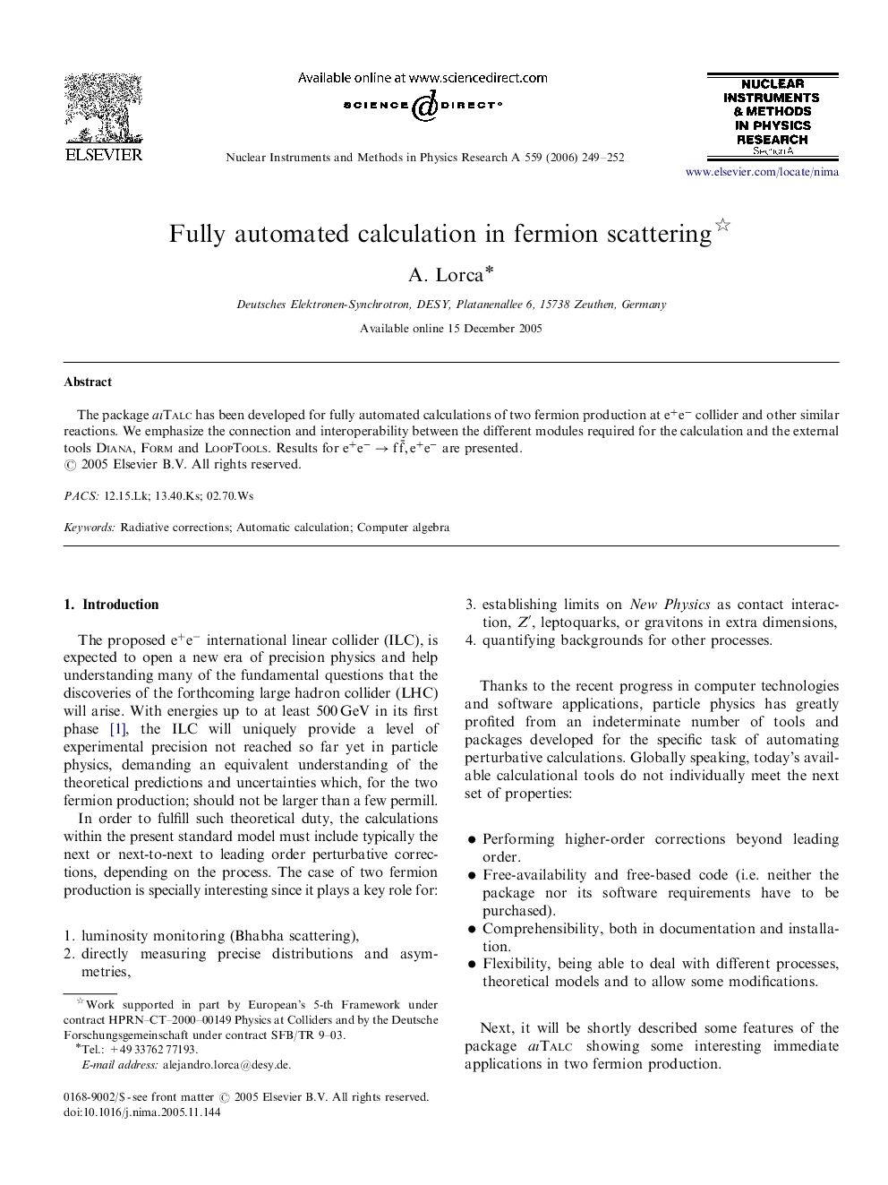 Fully automated calculation in fermion scattering 