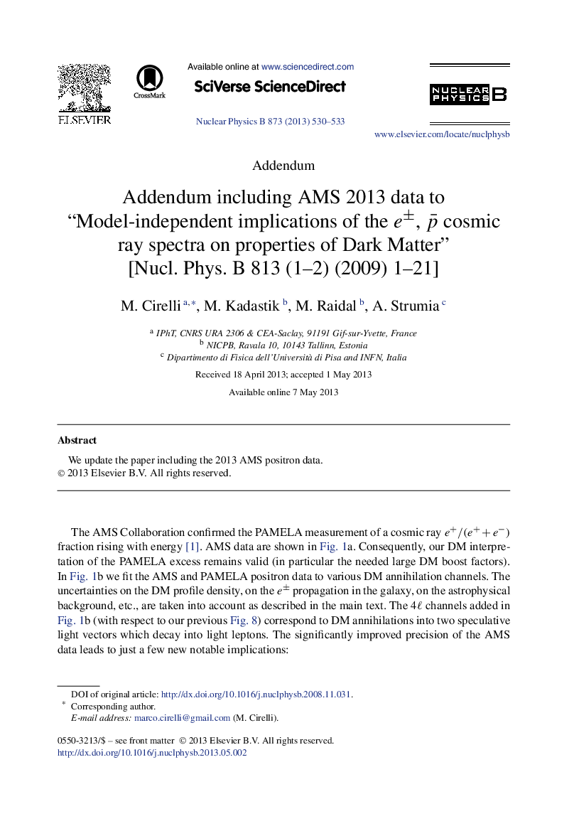 Addendum including AMS 2013 data to “Model-independent implications of the eÂ±, pÂ¯ cosmic ray spectra on properties of Dark Matter” [Nucl. Phys. B 813 (1-2) (2009) 1-21]