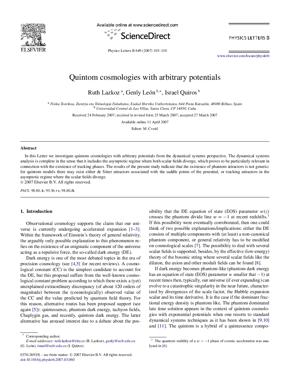 Quintom cosmologies with arbitrary potentials