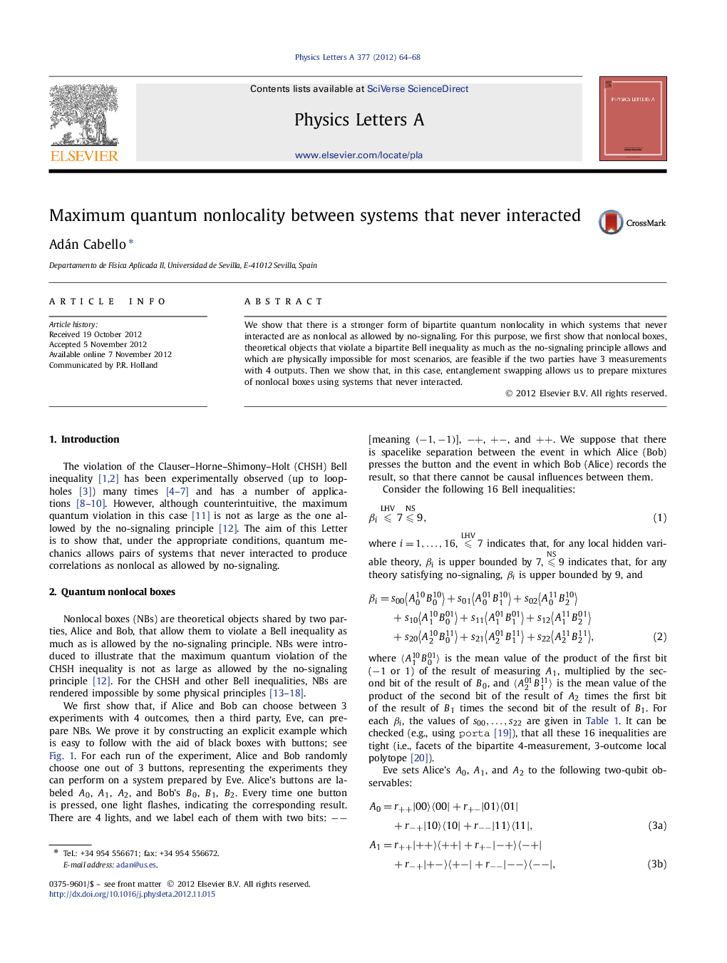 Maximum quantum nonlocality between systems that never interacted