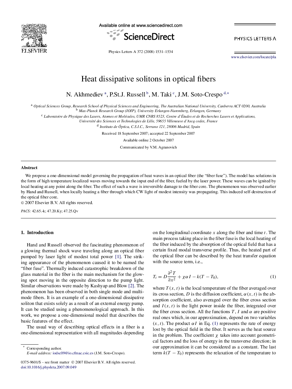 Heat dissipative solitons in optical fibers