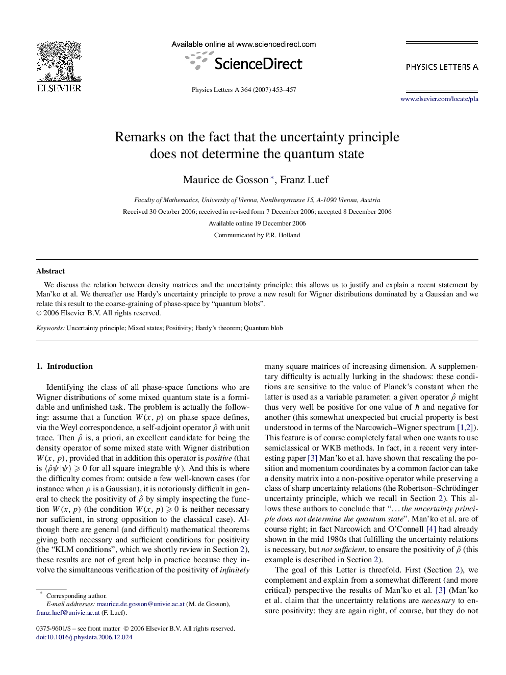 Remarks on the fact that the uncertainty principle does not determine the quantum state