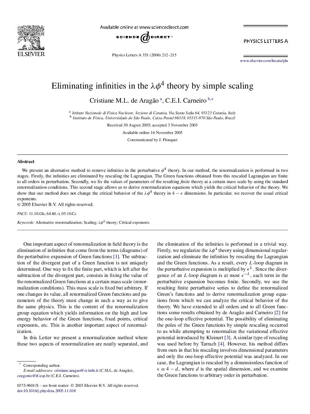 Eliminating infinities in the Î»Ï4 theory by simple scaling