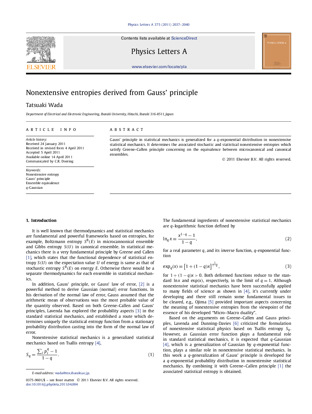 Nonextensive entropies derived from GaussÊ¼ principle