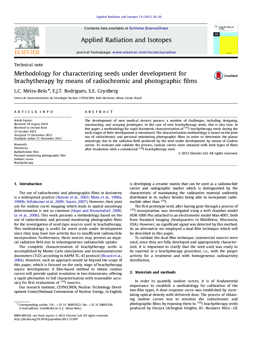 Methodology for characterizing seeds under development for brachytherapy by means of radiochromic and photographic films