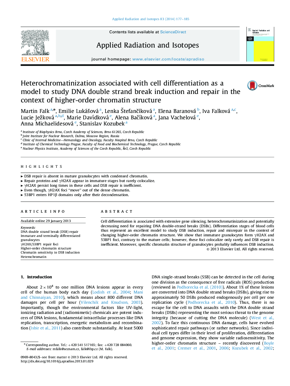 عکس صفحه اول مقاله: Heterochromatinization associated with cell differentiation as a model to study DNA double strand break induction and repair in the context of higher-order chromatin structure Heterochromatinization associated with cell differentiation as a model to study DNA double strand break induction and repair in the context of higher-order chromatin structure