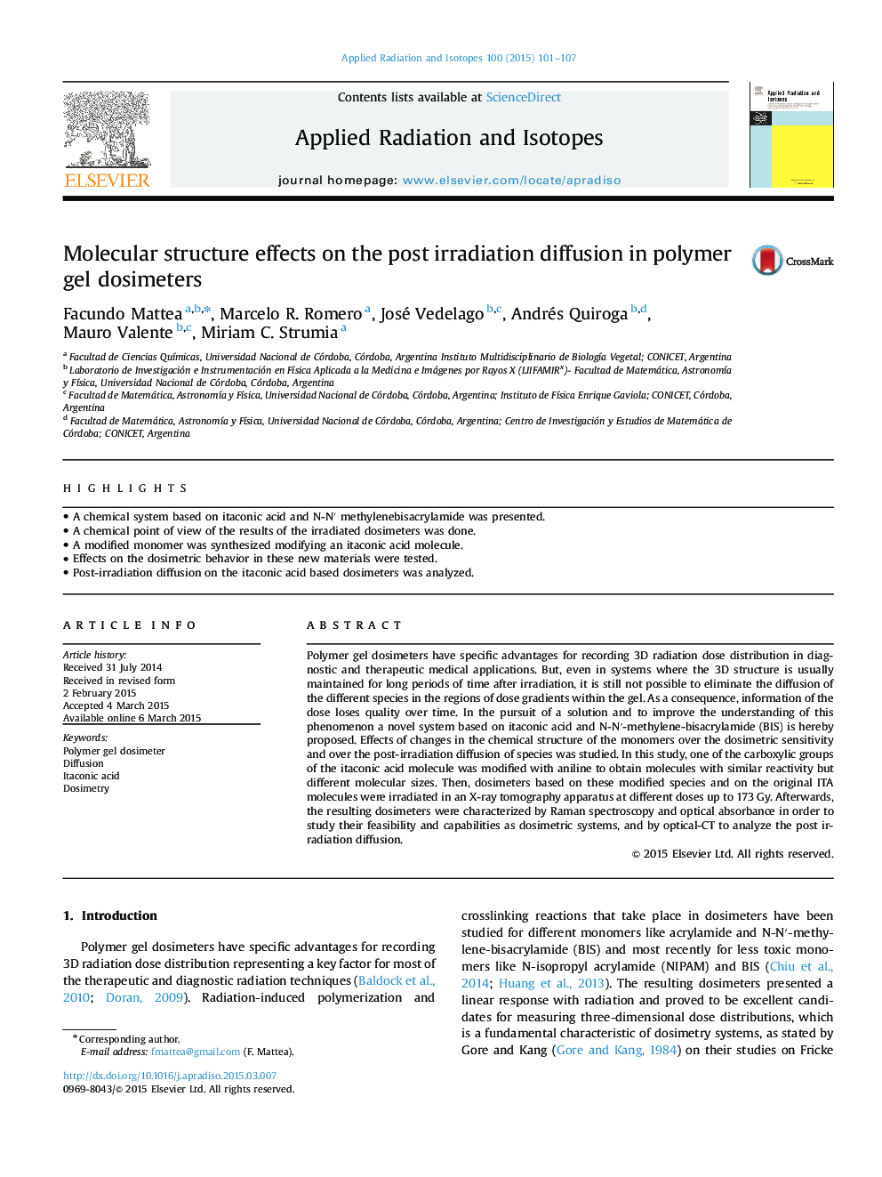 Molecular structure effects on the post irradiation diffusion in polymer gel dosimeters