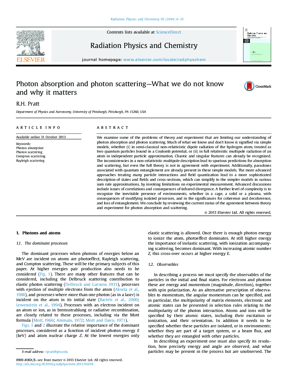 Photon absorption and photon scattering-What we do not know and why it matters